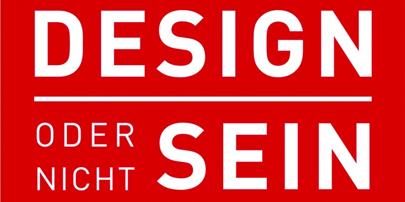 DESIGN oder nicht SEIN DESIGN oder nicht SEIN
